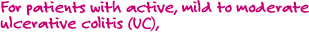 For patients with active,